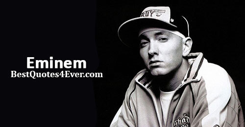 Eminem Quotes Best Quotes Ever