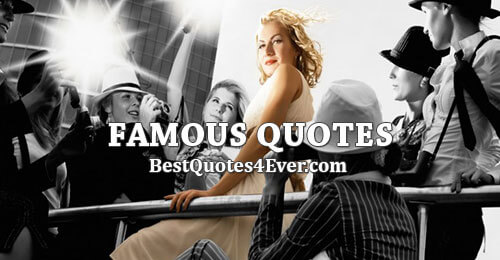 Famous Quotes