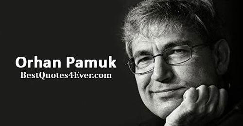 Orhan Pamuk Quotes at Best Quotes Ever