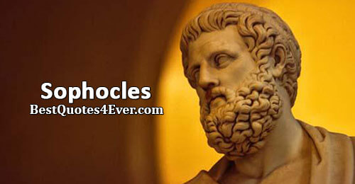 Sophocles Quotes at Best Quotes Ever