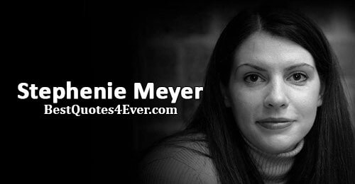 Stephenie Meyer Quotes at Best Quotes Ever