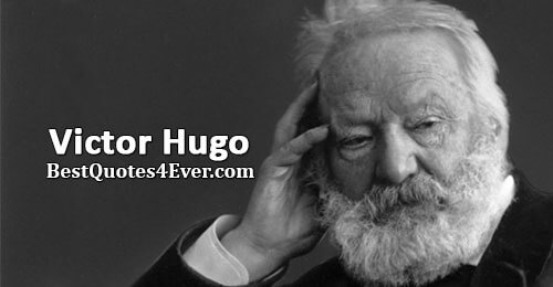 Victor Hugo Quotes at Best Quotes Ever