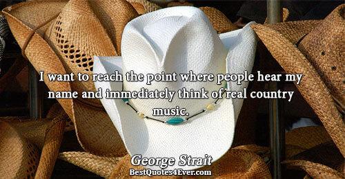 George Strait Song Quotes George Strait Quotes - Best Quotes Ever