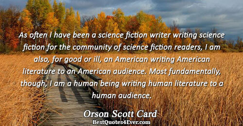 As often I have been a science fiction writer writing science fiction for the community of