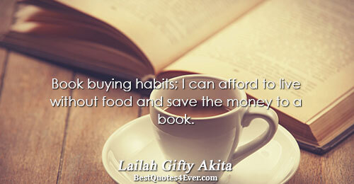 Book buying habits; I can afford to live without food and save the money to a