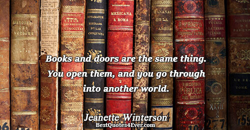 Books and doors are the same thing. You open them, and you go through into another