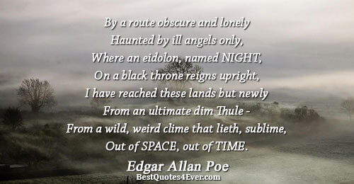 By a route obscure and lonely Haunted by ill angels only, Where an eidolon, named NIGHT,