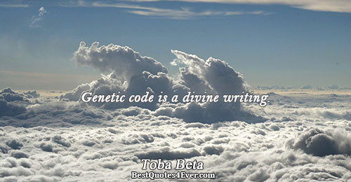 Genetic code is a divine writing.. Toba Beta Life Sayings