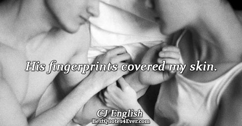 His fingerprints covered my skin.. CJ English Love Messages