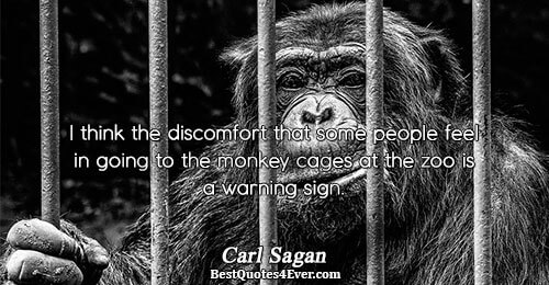 I think the discomfort that some people feel in going to the monkey cages at the