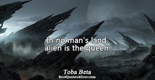 In no man's land, alien is the queen.. Toba Beta 