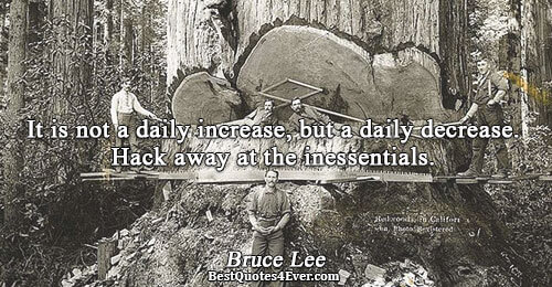 It is not a daily increase, but a daily decrease. Hack away at the inessentials.. Bruce
