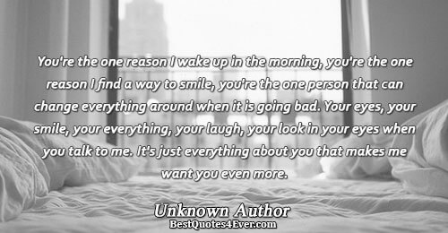 You're the one reason I wake up in the morning, you're the one reason I find